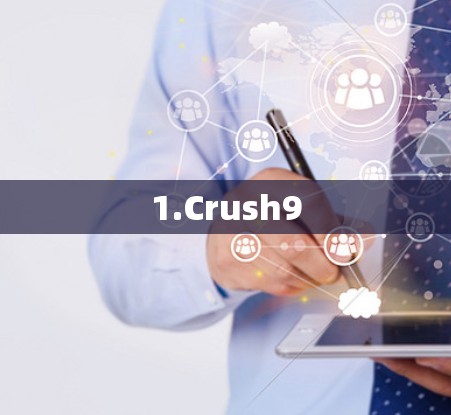 1.Crush9