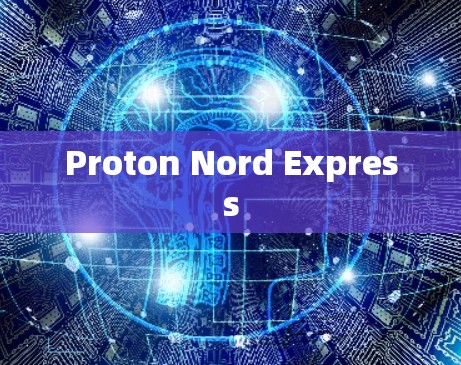 Proton Nord Express